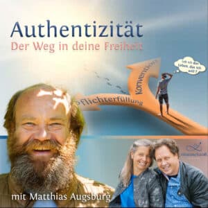 Authentizität - Der Weg in deine Freiheit