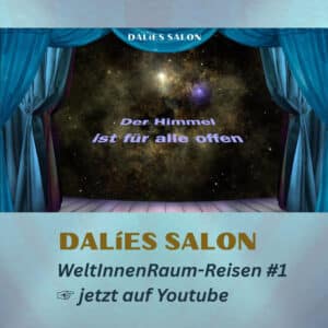 WeltInnenRaum-Reisen in DALíES SALON